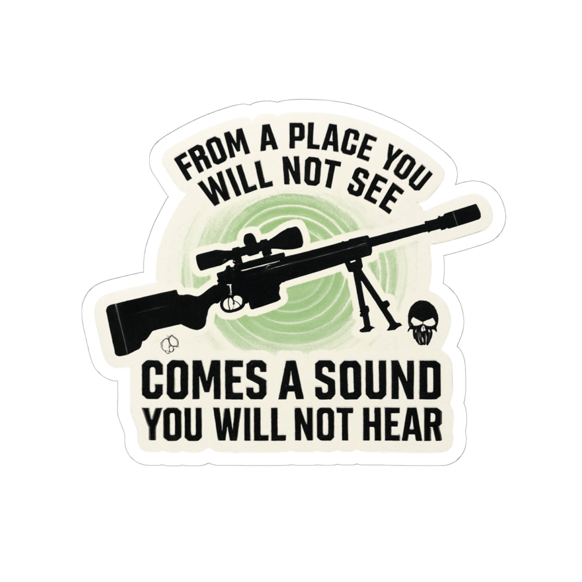 Kiss-Cut Sticker From a place you will not see comes a sound you will not hear. Sniper Long Range Tactical Gun Sticker