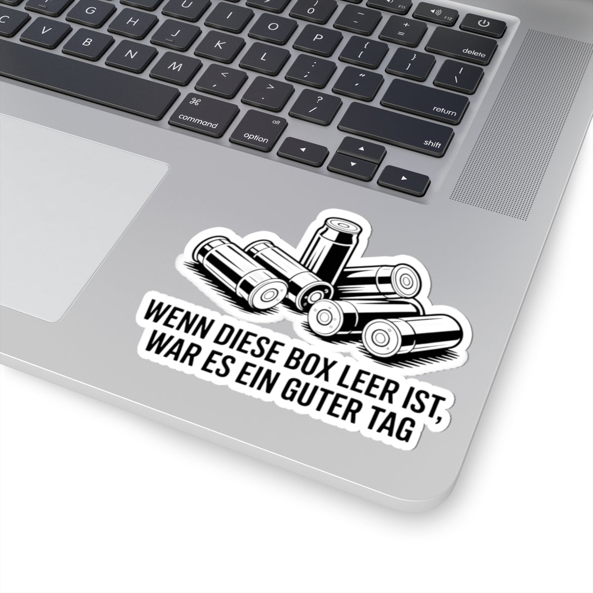 Kiss-Cut-Sticker Wenn diese Kiste leer ist, war es ein guter Tag. Lustiger Munitionsspruch für Jäger und Schützen