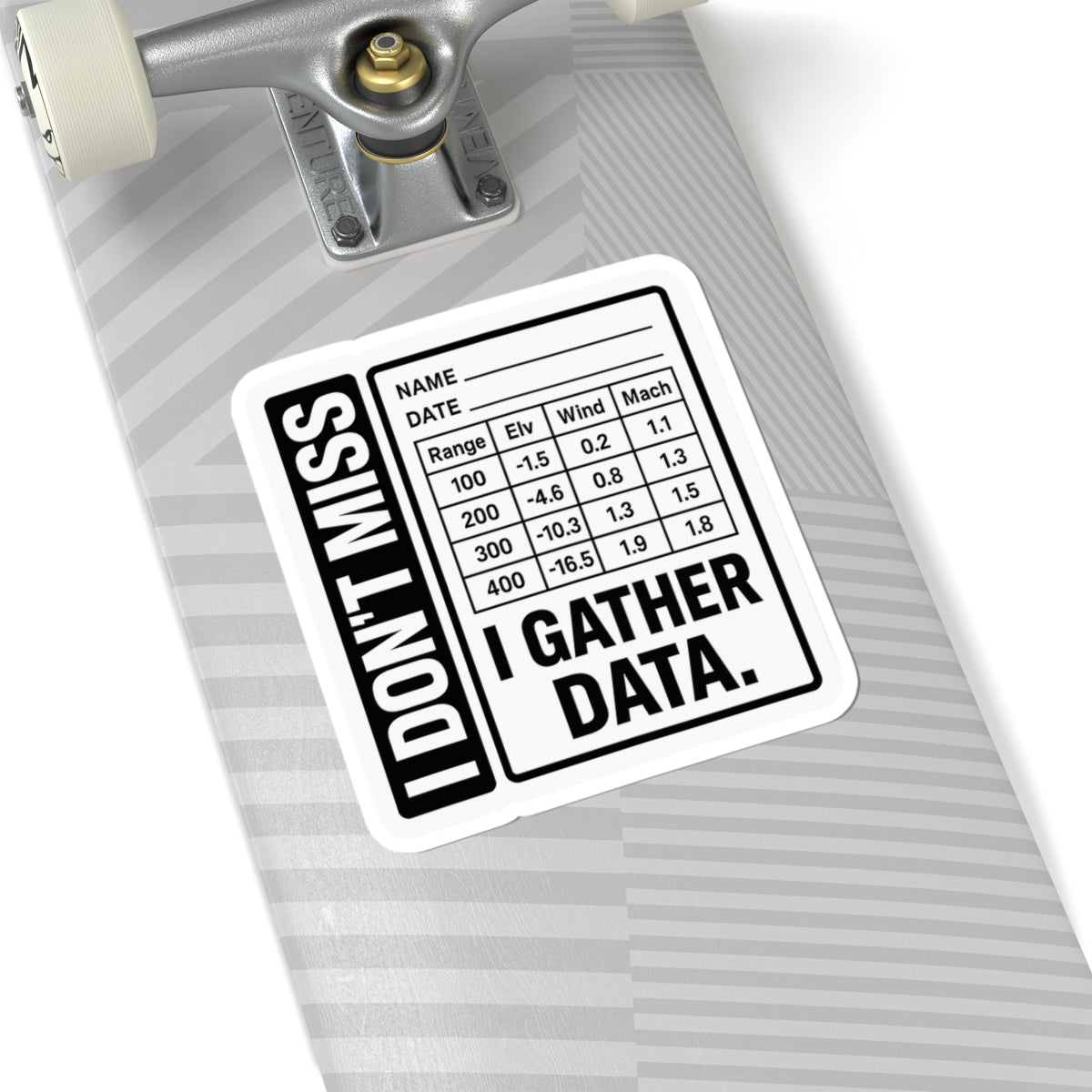 Kiss Cut Sticker I dont miss I gather data Military Card Sticker Funny Tactical Humor Gift for Shooters and Gun Enthusiasts