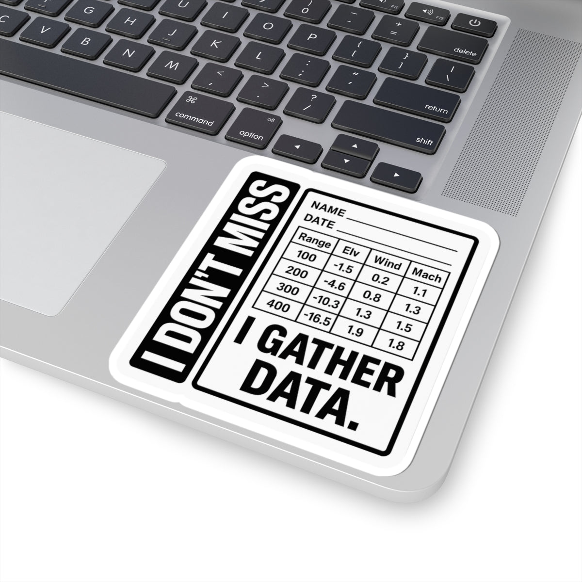 Kiss Cut Sticker I dont miss I gather data Military Card Sticker Funny Tactical Humor Gift for Shooters and Gun Enthusiasts